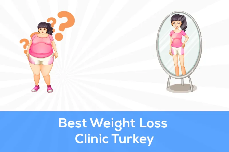best weight loss clinic turkey